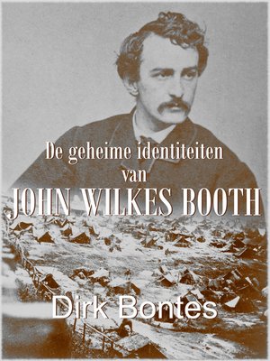 cover image of De Geheime Identiteiten Van John Wilkes Booth